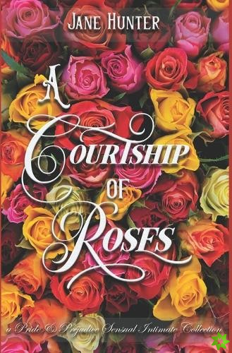 Courtship of Roses
