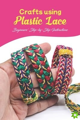 Crafts using Plastic Lace