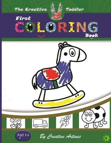 Creative Toddler - First Coloring Book Ages 1-4