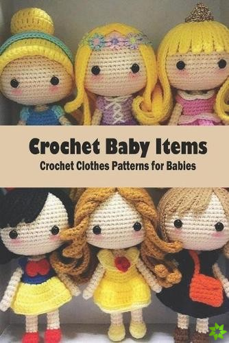 Crochet Baby Items