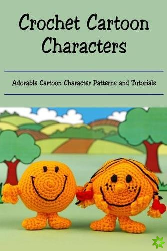 Crochet Cartoon Characters
