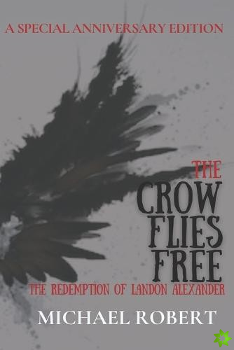 Crow Flies Free