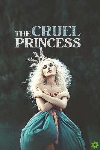 Cruel Princess