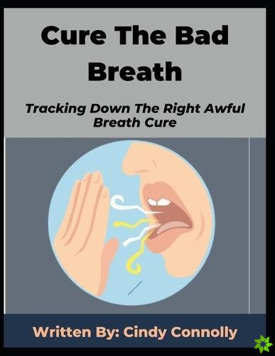 Cure The Bad Breath