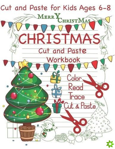 Cut and Paste Christmas Workbook Cut and Paste for Kids Ages 6-8