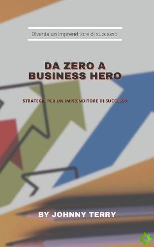 Da Zero a Business Hero