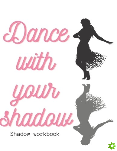 Dance With your shadow