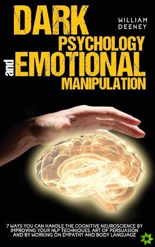 Dark Psychology and Emotional Manipulation