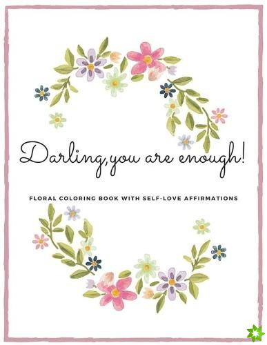 Darling, you are enough!