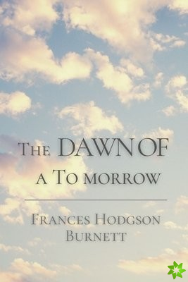 Dawn of a To-morrow