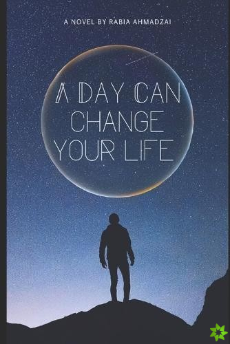 Day Can Change Your Life
