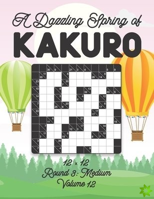 Dazzling Spring of Kakuro 12 x 12 Round 3