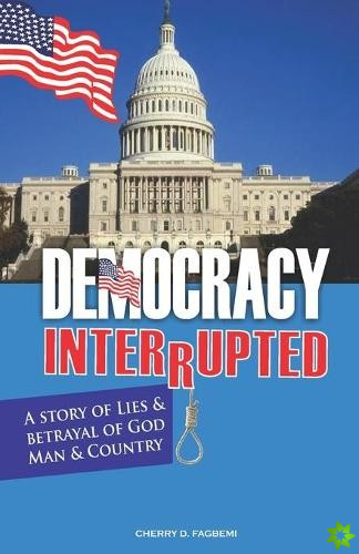 Democracy Interrupted