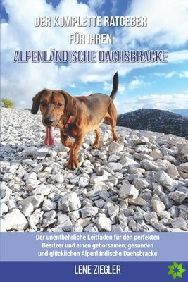 Der komplette Ratgeber fur Ihren Alpenlandische Dachsbracke