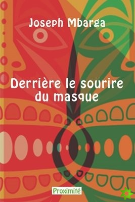 Derriere le sourire du masque