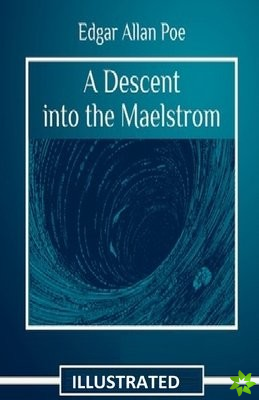 Descent into the Maelstroem Illustrated