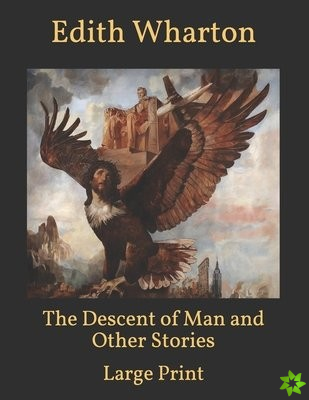 Descent of Man and Other Stories