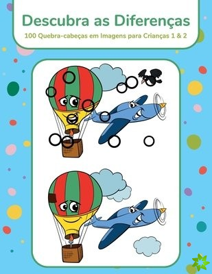 Descubra as Diferencas - 100 Quebra-cabecas em Imagens para Criancas 1 & 2