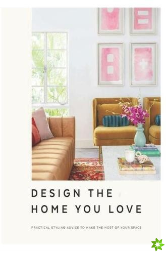Design the Home you Love