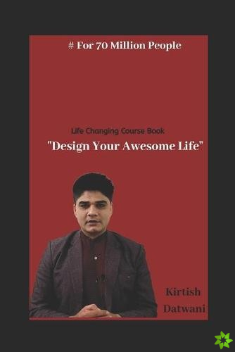 Design Your Awesome Life