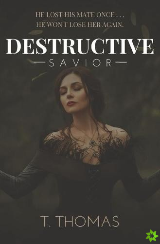 Destructive Savior