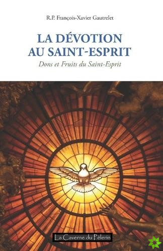 Devotion au Saint Esprit, R.P. Francois-Xavier Gautrelet