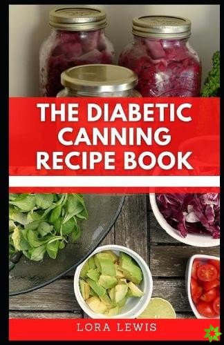 Diabetic Canning Recipe Book