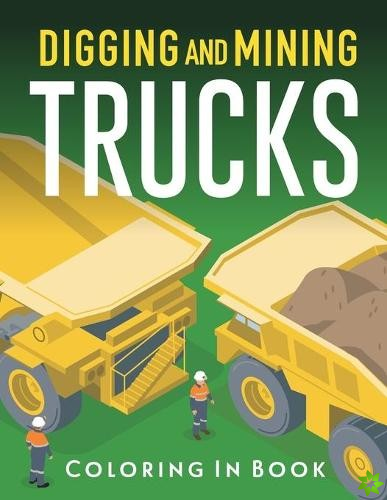 Digging and Mining Trucks