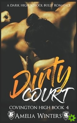 Dirty Court Covington Book 4