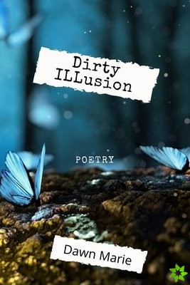Dirty Illusion
