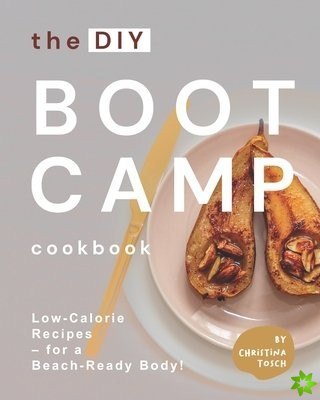 DIY Boot Camp Cookbook
