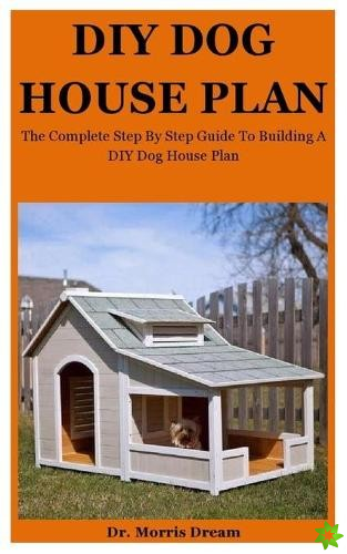 DIY Dog House Plan
