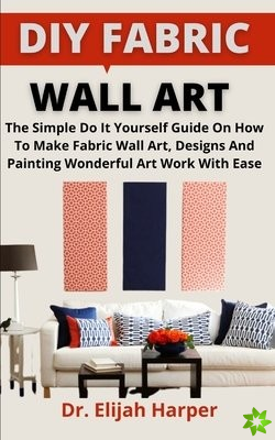 DIY Fabric Wall Art