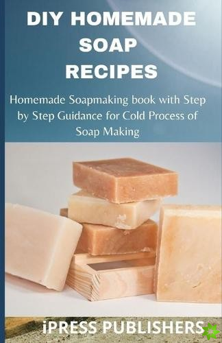 DIY Homemade Soap Making Recipe