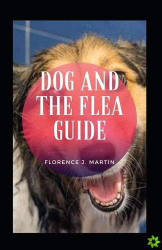 Dog and The Flea Guide