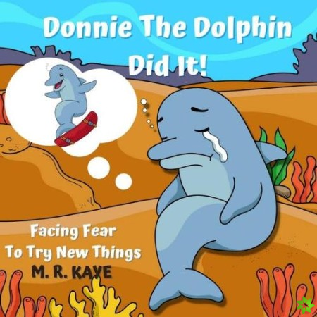 Donnie The Dolphin Did It!