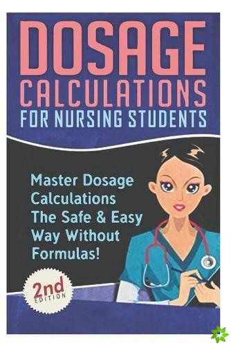 Dosage Calculation for Nursing Students