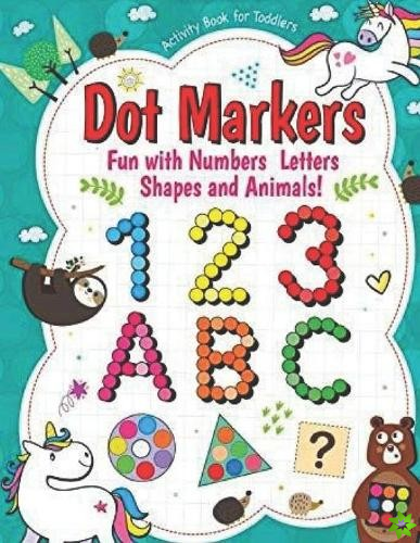 DOT MARKER Fun with numbers Letters Shapes And Animals