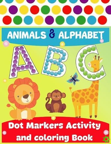 Dot Markers Activity and coloring Book ABC Animals