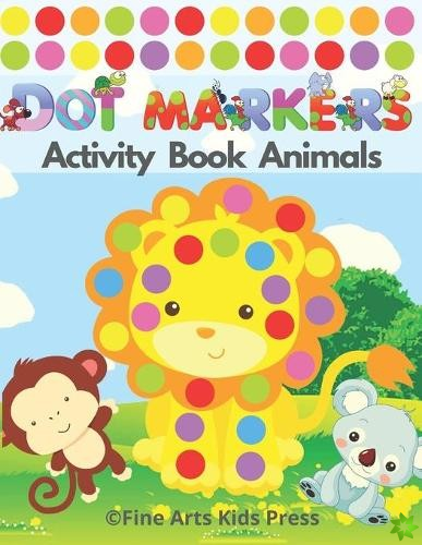 Dot Markers Activity Book Animals