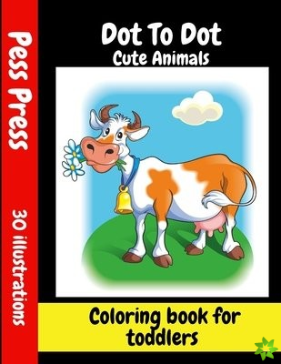 Dot To Dot Cute Animals Coloring book for toddlers