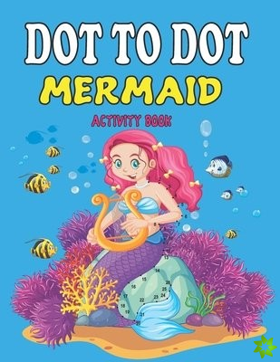 Dot to Dot Mermaid Activity Book