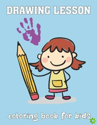 Drawing Lesson Coloring Book For Kids