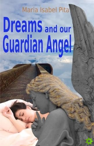 Dreams and our Guardian Angel