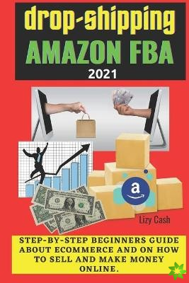Drop-shipping and Amazon FBA 2021