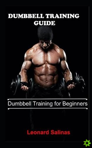 Dumbbell Training Guide