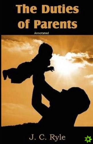 Duties of Parents Annotated