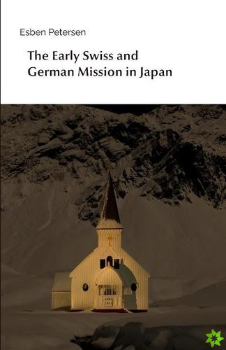 Early Swiss and German Mission in Japan