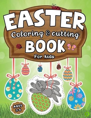 Easter Coloring & Cutting Book for Kids Ages 3-6