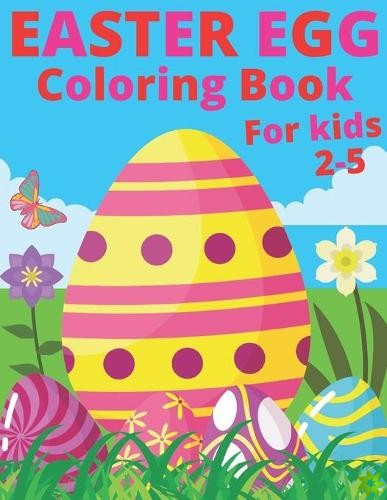 Easter Egg Coloring Book For Kids 2-5